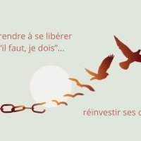 Comment se libérer des "il faut, je dois" (atelier en zoom)